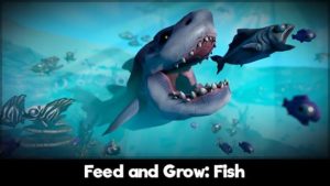 Feed and Grow Fish Free Download